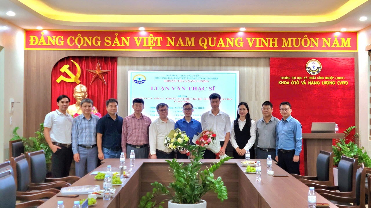 Lễ Bảo Vệ Luận Văn Thạc Sĩ  Khóa K26 Ngành Kỹ Thuật Cơ Khí Động Lực tại VEE - TNUT